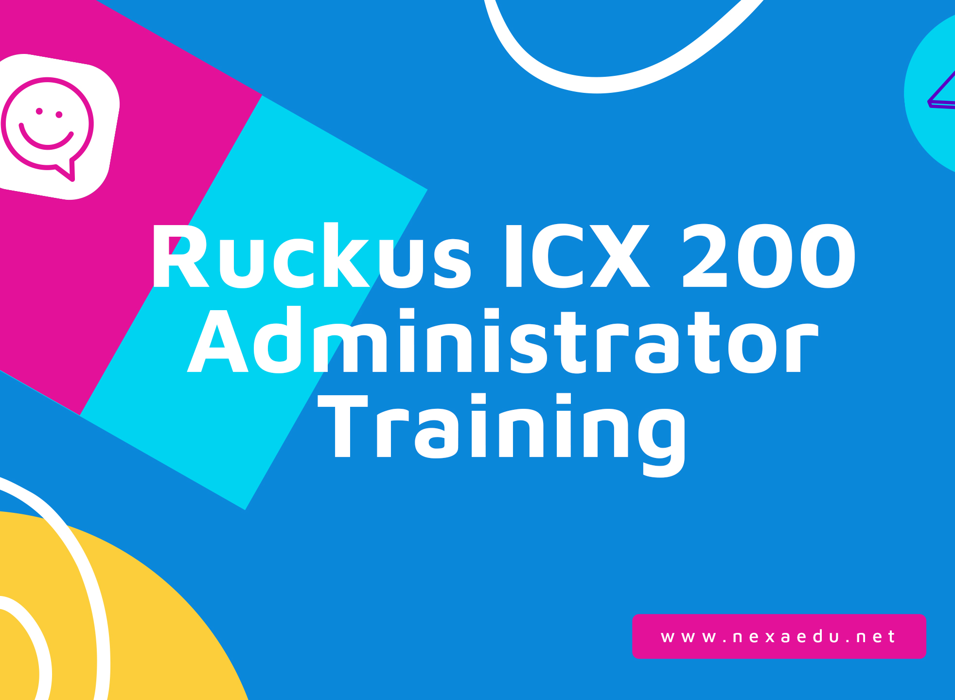 Ruckus ICX 200 Administrator Training